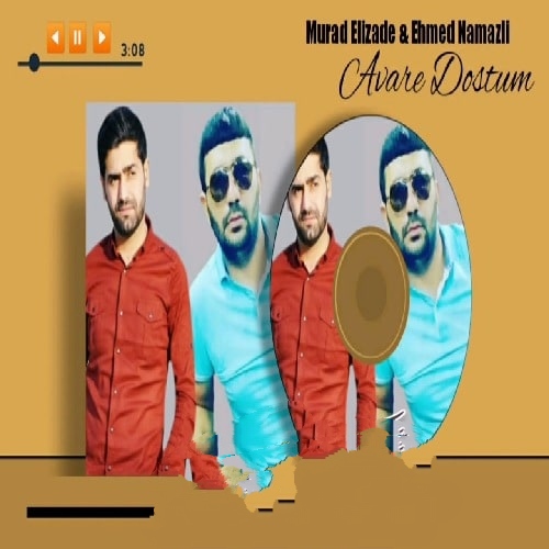 مراد علیزاده و احمد نامازلی آواره دوستوم